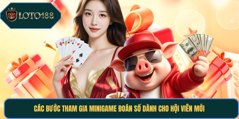 Các bước tham gia minigame đoán số dành cho hội viên mới