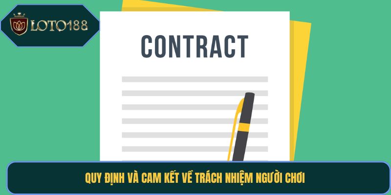 Quy định và cam kết về trách nhiệm người chơi