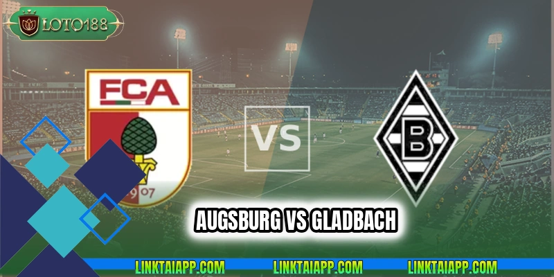 Augsburg vs Gladbach